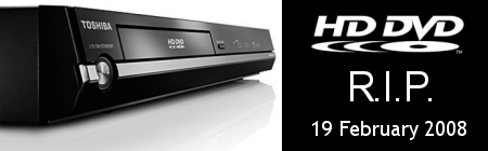 Toshiba HD DVD - R.I.P.