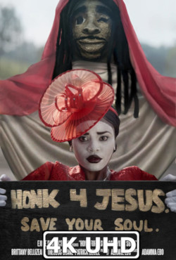 Honk for Jesus. Save Your Soul - HEVC/MKV 4K Trailer