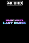 Movie Poster for Magic Mike's Last Dance - HEVC/MKV Original 4K Ultra HD Trailer