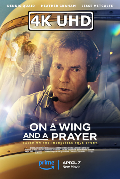 On a Wing and a Prayer - HEVC/MKV 4K Ultra HD Trailer