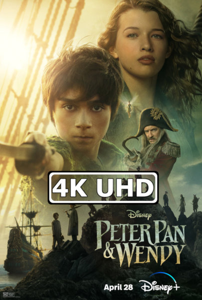 Peter Pan & Wendy - HEVC/MKV 4K Trailer