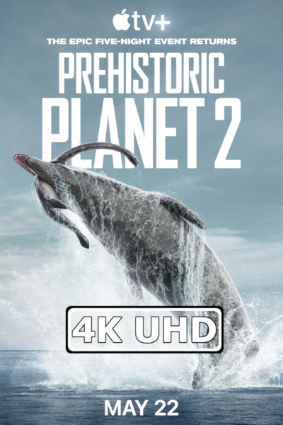 Prehistoric Planet: Season 2 - HEVC/MKV 4K Trailer