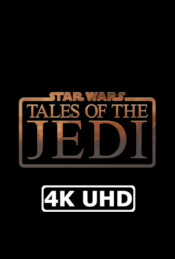 Star Wars: Tales of the Jedi - HEVC/MKV 4K Ultra HD Trailer