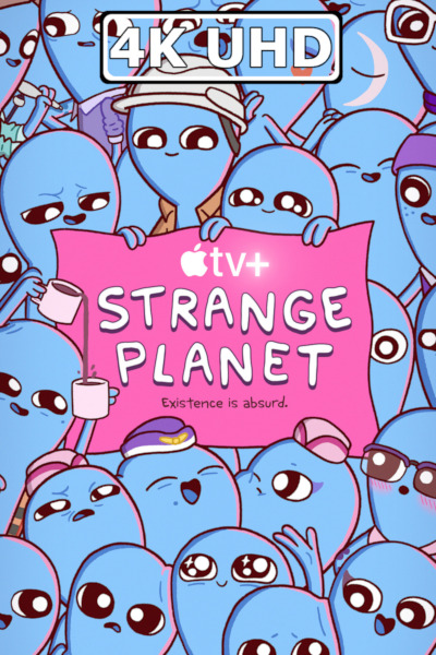 Strange Planet: Season 1 - HEVC/MKV 4K Trailer