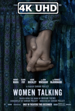 Women Talking - HEVC/MKV 4K Trailer #2