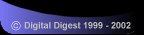 (c) Digital Digest 1999 - 2002