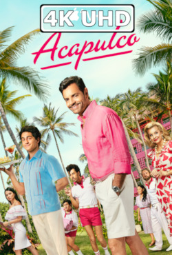 Movie Poster for Acapulco: Season 3 - HEVC/MKV 4K Ultra HD Trailer