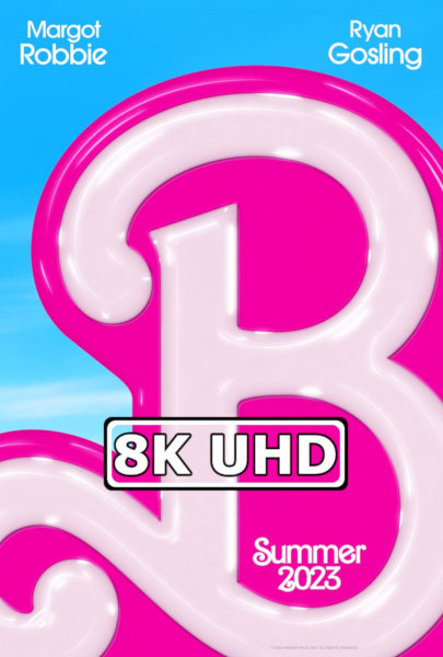 Barbie - HEVC/MKV 8K Ultra HD Teaser Trailer #2
