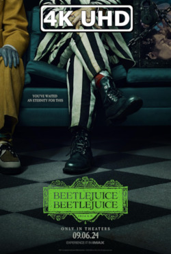 Movie Poster for Beetlejuice Beetlejuice - HEVC/MKV 4K Ultra HD Trailer