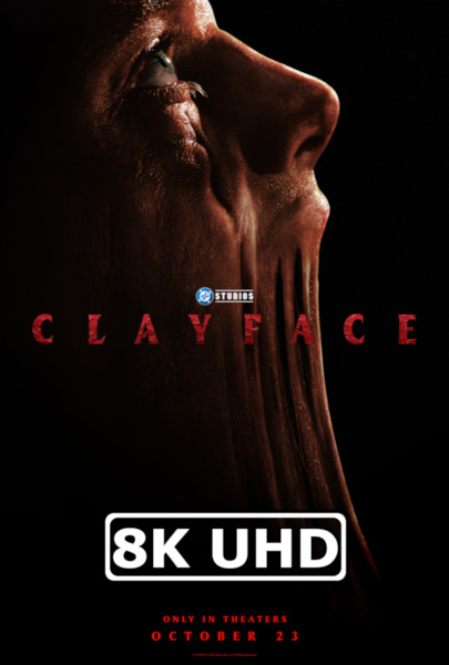 Clayface - HEVC/MKV 8K Ultra HD IMAX Teaser Trailer