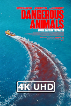 Movie Poster for Dangerous Animals - HEVC/MKV 4K Ultra HD Trailer