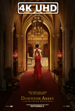 Movie Poster for Downton Abbey: The Grand Finale - HEVC/MKV 4K Ultra HD Teaser Trailer