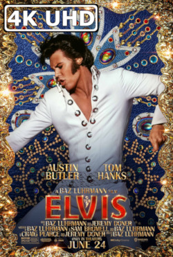 Elvis - HEVC/MKV 4K Ultra HD Trailer #2 Elvis - HEVC/MKV 4K Ultra HD Trailer #2