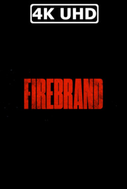 Movie Poster for Firebrand - HEVC/MKV 4K Ultra HD Trailer