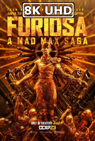 Furiosa: A Mad Max Saga - HEVC/MKV 8K Trailer