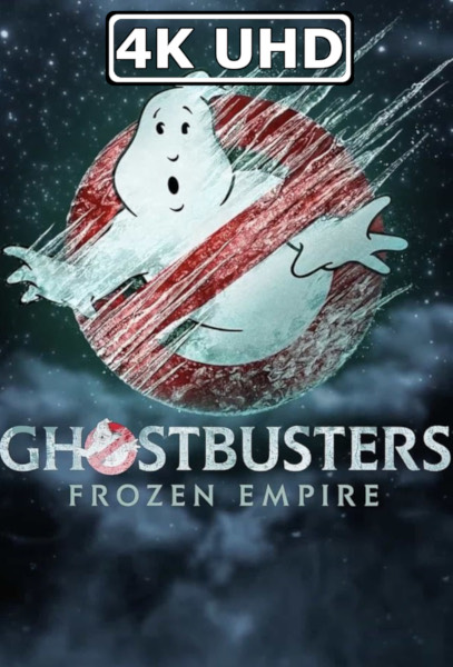 Ghostbusters: Frozen Empire - HEVC/MKV 4K Ultra HD Trailer