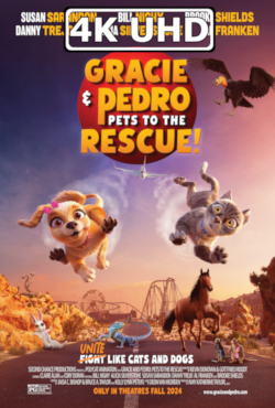 Gracie & Pedro: Pets to the Rescue - HEVC/MKV 4K Ultra HD Trailer: HEVC 4K 3840x1608 Gracie & Pedro: Pets to the Rescue - HEVC/MKV 4K Ultra HD Trailer: HEVC 4K 3840x1608