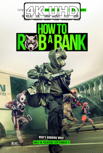How To Rob A Bank - HEVC/MKV 4K Ultra HD Trailer
