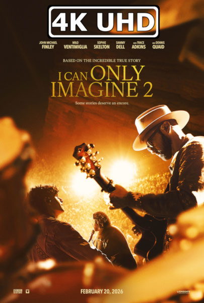 I Can Only Imagine 2 - HEVC/MKV 4K Ultra HD Trailer