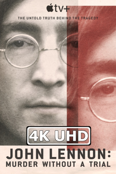 John Lennon: Murder Without a Trial - HEVC/MKV 4K Ultra HD Trailer