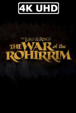 The Lord of the Rings: The War of the Rohirrim - HEVC/MKV 4K Ultra HD Trailer: HEVC 4K 3840x1600 The Lord of the Rings: The War of the Rohirrim - HEVC/MKV 4K Ultra HD Trailer: HEVC 4K 3840x1600