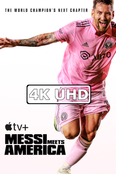 Messi Meets America - HEVC/MKV 4K Trailer