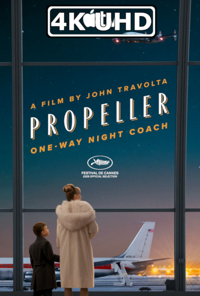Propeller One-Way Night Coach - HEVC/MKV 4K Ultra HD  Trailer