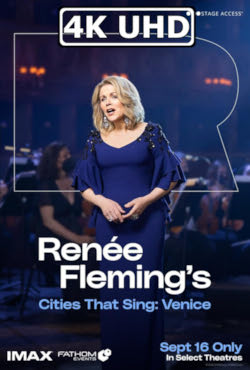 Movie Poster for Renee Fleming's Cities That Sing: Venice - HEVC/MKV 4K Ultra HD Trailer