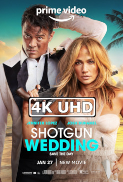 Shotgun Wedding - HEVC/MKV 4K Trailer #2