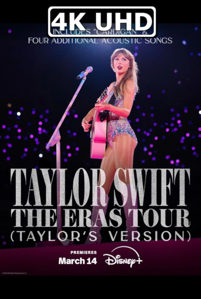 Taylor Swift | The Eras Tour (Taylor's Version) - HEVC/MKV 4K Ultra HD  Trailer