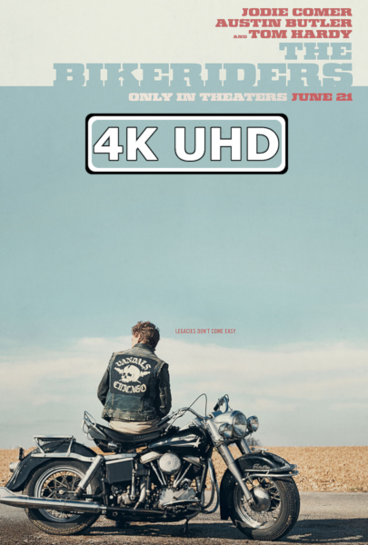 The Bikeriders - HEVC/MKV 4K Trailer #2