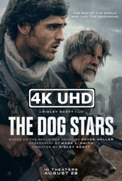 Movie Poster for The Dog Stars - HEVC/MKV 4K Ultra HD Trailer