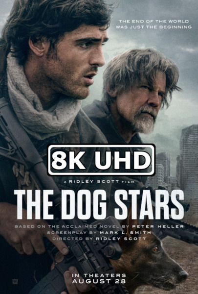 The Dog Stars - HEVC/MKV 8K Ultra HD IMAX Trailer
