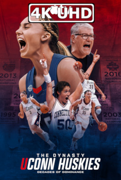Movie Poster for The Dynasty: UConn Huskies - HEVC/MKV 4K Ultra HD Trailer