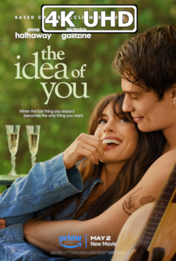 Movie Poster for The Idea of You - HEVC/MKV 4K Ultra HD Trailer