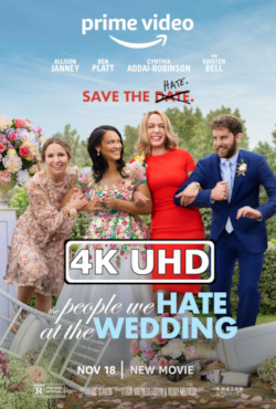 The People We Hate at the Wedding - HEVC/MKV 4K Trailer