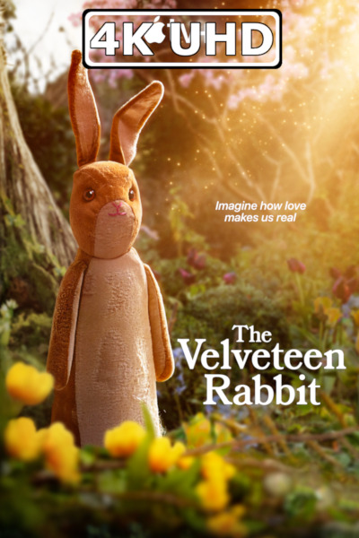 The Velveteen Rabbit - HEVC/MKV 4K Ultra HD Trailer